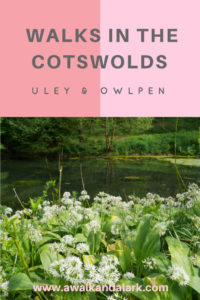Walks in the Cotswolds - Owlpen and Uley