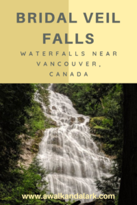 Bridal Veil Falls Provincial Park - stretch your legs near Chilliwack and Hope