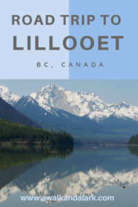 Lillooet road trip - Gorgeous views at Duffey Lake