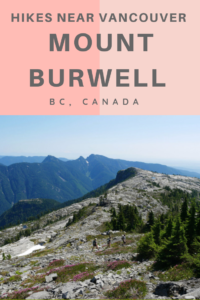 Mount Burwell - an epic hike near Vancouver