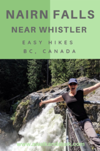 Nairn Falls - a fabulous waterfall between Whistler and Pemberton