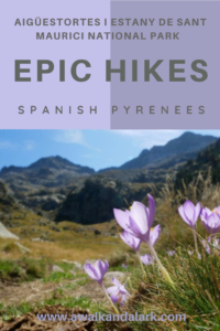 Aigüestortes National Park truly amazing hiking in the Spanish Pyrenees
