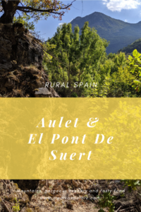 El Pont de Suert and Aulet in rural Spain