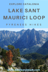 Lake Sant Maurici Loop in Aigüestortes i Estany de Sant Maurici National Park