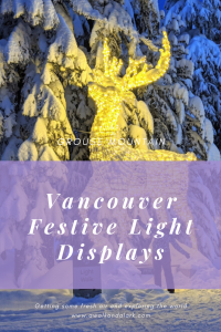 Vancouver winter light displays - Grouse Mountain has a gorgeous Light walk