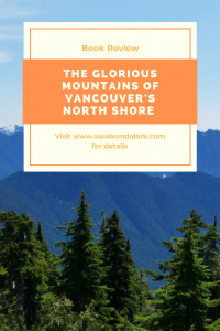 The Glorious Mountains of Vancouver's North Shore inside the book