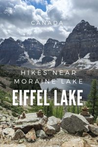 Eiffel Lake - fab hike in the Valley of the Ten Peaks near Moraine Lake
