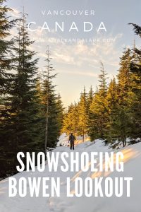 Snowshoeing to Bowen Lookout - Easy adventures in the snow near Vancouver