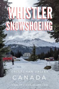 Whistler Snowshoeing - Callaghan Valley