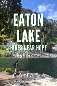 Eaton Lake - Beautiful alpine lake near Hope for hiking or camping
