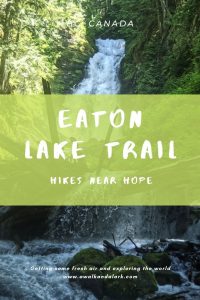 Eaton Lake trail - Waterfalls, and epic creek and a gorgeous lake