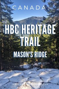 HBC Heritage trail to Mason's Ridge - Fun adventure in BC, Canada