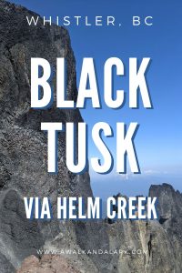 Black Tusk via Helm Creek - epic hike near Whistler