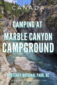 Camping at the beautiful Marble Canyon, Kootenay National Park