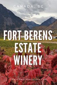 Fort Berens Estate Winery - Lillooet Vineyards, BC